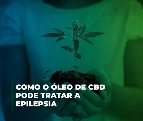 CBD no Tratamento da Epilepsia.